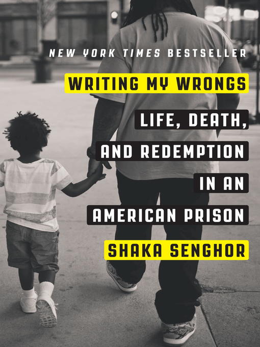 Title details for Writing My Wrongs by Shaka Senghor - Available